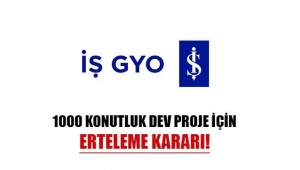 İş GYO flaş kararla o yatırımı erteledi