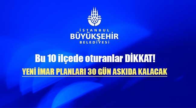 İstanbul’da 10 ilçe için imar planları değiştirildi