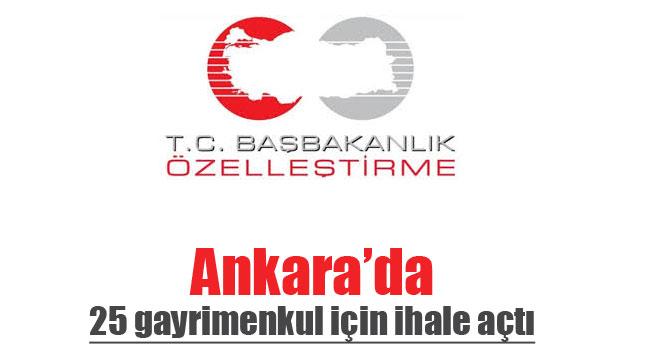 Özelleştirme İdaresi, Ankara'da 25 gayrimenkulü ihalede satacak
