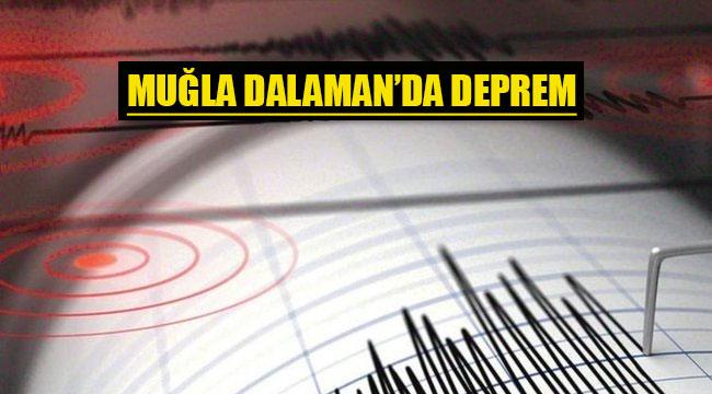 Muğla Dalaman'da 4 şiddetinde deprem