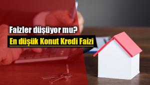 Konut kredisi faizleri düşüyor mu? En düşük kredi faiz oranı hangi bankada?