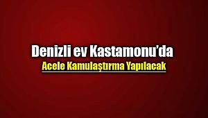 Kastamonu ve Denizli'de acele kamulaştırma yapılacak
