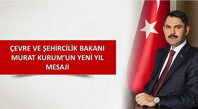 Murat Kurum'dan 2019 mesajı