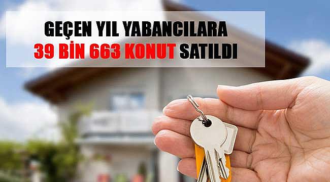 2018'de yabancılar kaç konut satın aldı?