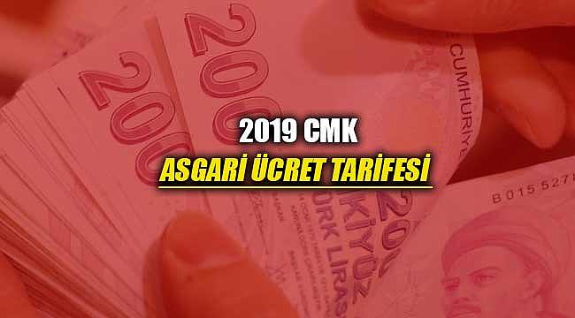 2019 CMK asgari ücret tarifesi yayımlandı