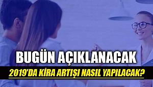 2019'da konut kira artışı hesaplaması nasıl yapılacak?