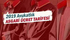 Avukatlık asgari ücret tarifesi 2019 yılı güncel rakamlar açıklandı