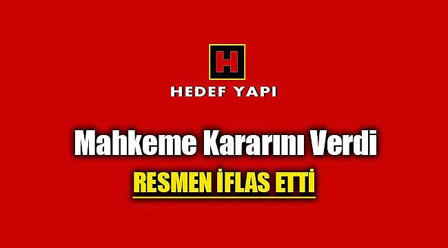 Hedef Yapı için iflas kararı verildi