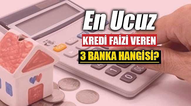 En ucuz konut kredisi faiz oranı veren 3 banka hangisi / Şubat 2019