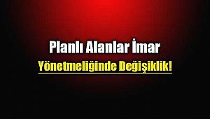 Planlı Alanlar İmar Yönetmeliği'nde Değişiklik