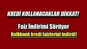 Ticari, ihtiyaç ve konut kredisi kullanacaklar dikkat! Halkbank kredi faiz oranlarını indirdi