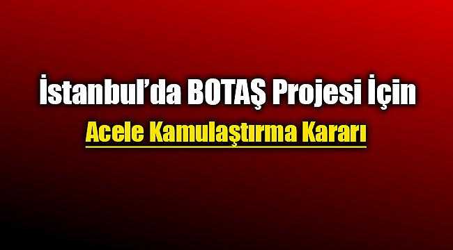 İstanbul'da Sabiha Gökçen Havalimanı çevresinde BOTAŞ'tan acele kamulaştırma