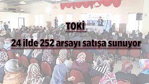 TOKİ 24 İlde 252 Arsayı Satışa Sunuyor