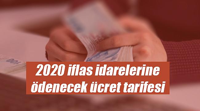 2020 iflas idarelerine ödenecek ücret tarifesi açıklandı