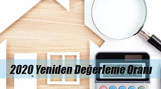 2020 yeniden değerleme oranı ne kadar oldu?