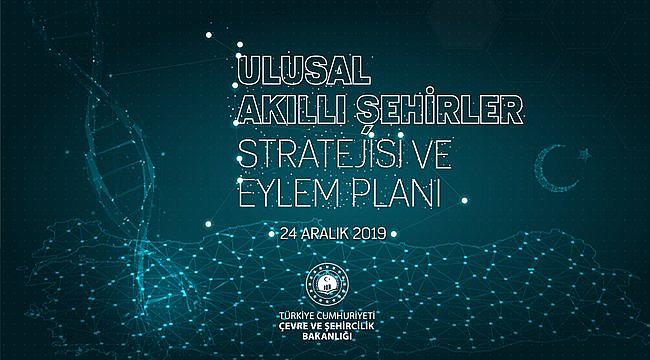 Bakan Kurum, Türkiye’nin ilk Ulusal Akıllı Şehirler Stratejisi ve Eylem Planını açıkladı