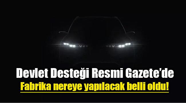 Elektrikli Yerli Otomobil Fabrikası Bursa'da yapılacak! Devlet desteği tamam...