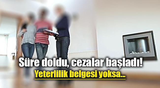 Emlak alım satımı yapanlar dikkat! Yeterlilik belgesi süresi doldu...