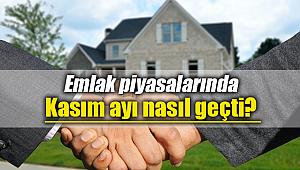 Emlak piyasasında Kasım ayı nasıl geçti?