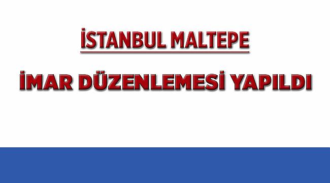 İstanbul Maltepe'de İmar Planı Düzenlemesi