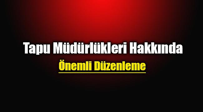 Tapu İşlemleri hakkında yeni yönetmelik