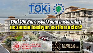 TOKİ 100.000 sosyal konut başvuruları ne zaman başlıyor, şartları neler? 2020 TOKİ projeleri...