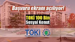TOKİ 100 Bin sosyal konut başvuru ekranı açıldı mı? TOKİ başvurusu nereye, nasıl yapılacak?