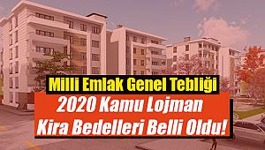 2020 kamu lojman kira bedelleri Milli Emlak Genel Tebliği açıklandı