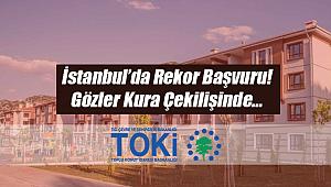 İstanbullu 376 bin kişi 100 Bin konut için 3 projeye başvurdu! Gözler kura çekilişinde