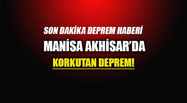 Son dakika: Manisa Akhisar'da 5.4 şiddetinde korkutan deprem