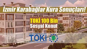 TOKİ İzmir Karabağlar'da konut kura çekilişi heyecanı! Kura sonuçları nasıl sorgulanır?