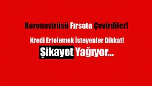 Kredi borcu bulunanlar dikkat şikayet yağıyor! Bankalar kredi erteleme için yokuş yapıyor...