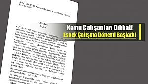 Son Dakika: Kamu kurumlarında flaş koronavirüs tedbiri! Esenek çalışma dönemi resmen başladı...
