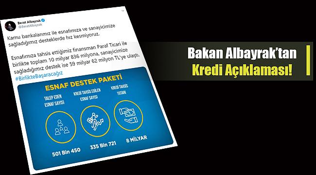 Bakan Albayrak'tan en son kredi açıklaması