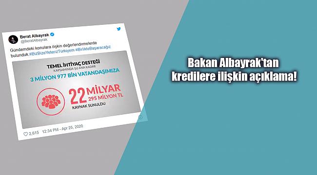 Bakan Albayrak'tan kredilere ilişkin açıklama!