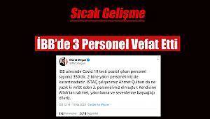 İBB'de çalışanlara ilişkin koronavirüs vaka sayıları açıklandı! 3 personel vefat etti...