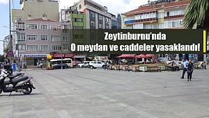 İstanbul Zeytinburnu ilçesinde o yerlere gidilemeyecek!