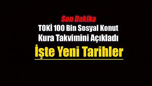 TOKİ 100 Bin sosyal konut kura takvimi yeniden belirlendi! İşte il il TOKİ kura çekilişi tarihleri