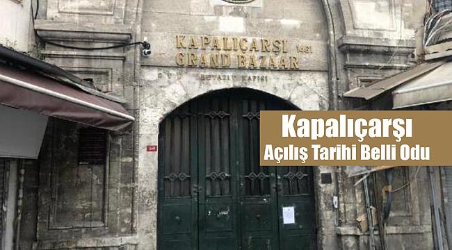 Kapalıçarşı açılış tarihi açıklandı!