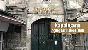 Kapalıçarşı açılış tarihi açıklandı!