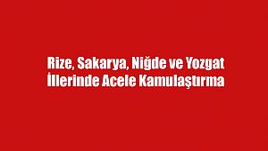 Rize, Sakarya, Yozgat ve Niğde'de acele kamulaştırma