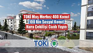 TOKİ Muş Merkez 400 konut hak sahipleri belli oldu