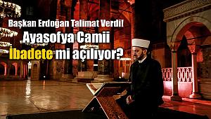 Başkan Erdoğan'dan Ayasofya hamlesi! Ayasofya Cami olarak ibadete mi açılıyor?