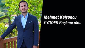Mehmet Kalyoncu, GYODER başkanı oldu