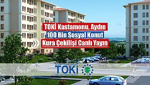 TOKİ Kastamonu ve Aydın kura çekilişi canlı yayın izle (100 Bin sosyal konut)