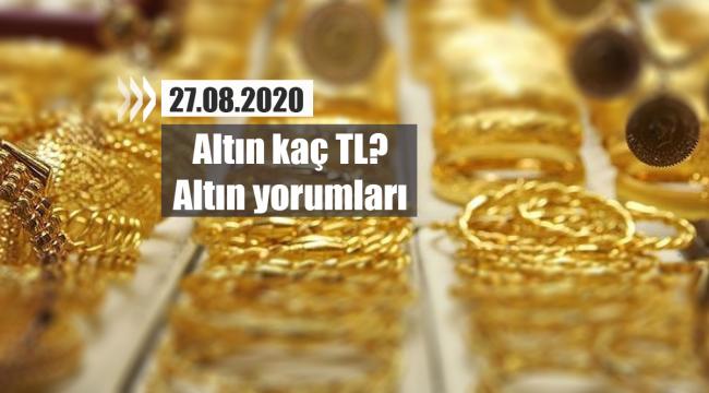 27 Ağustos altın fiyatları ne kadar oldu? Gram altın kaç para, altın için ne yorum yapılıyor?
