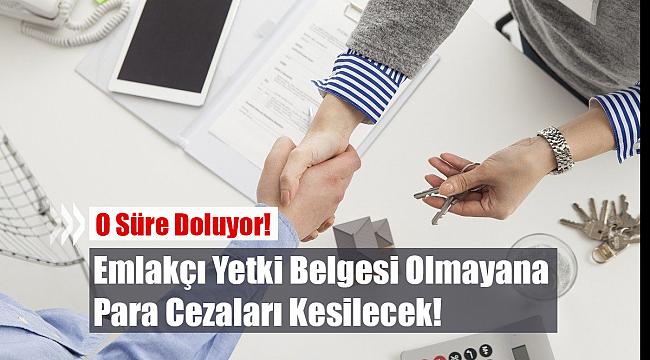Emlak alım satımında tek şart 'Emlakçı Yetki Belgesi'