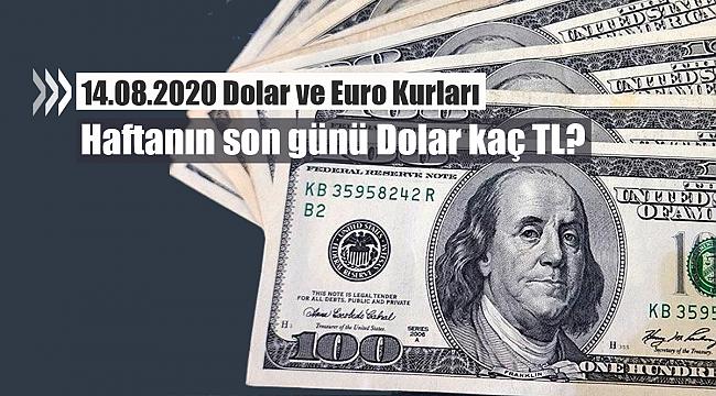 Haftanın son günü Dolar kaç TL? 14.8.2020