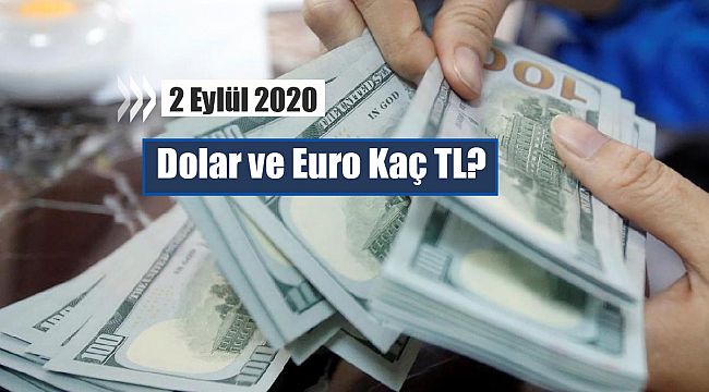 Enflasyon öncesi dolar bugün ne kadar? 2.9.2020 Euro ve Dolar ilk fiyat ve yorumlar