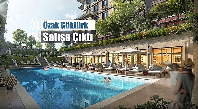 İstanbul Kemerburgaz'a 'Özak' markalı ilk konut projesi: `Özak Göktürk`